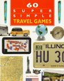 60 Super Simple Travel Games