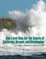 SeaLevel Rise for the Coasts of California Oregon and Washington Past Present and Future