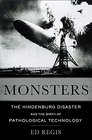Monsters The Hindenburg Disaster and the Birth of Pathological Technology