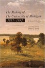 The Making of The University of Michigan 18171992