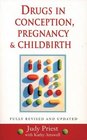 Drugs in Conception Pregnancy and Childbirth