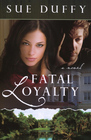 Fatal Loyalty