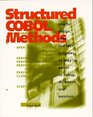 Structured Cobol Methods How to Design Code and Test Your Programs So They're Easier to Debug Document and Maintain