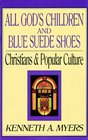 All God's Children and Blue Suede Shoes Christians and Popular Culture
