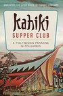Kahiki Supper Club: A Polynesian Paradise in Columbus (Landmarks)