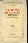 La France byzantine ou le triomphe de la litterature pure