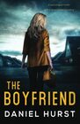 The Boyfriend: A psychological thriller with a nerve shredding ending