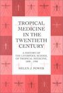 Tropical Medicine in the Twentieth Century