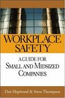Workplace Safety A Guide for Small and Midsized Companies