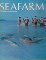 Seafarm The story of aquaculture
