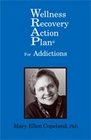 Wellness Recovery Action Plan  for Addictions