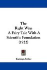 The Right Way A Fairy Tale With A Scientific Foundation