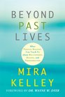 Beyond Past Lives: What Parallel Realities Can Teach Us about Relationships, Healing, and Transformation
