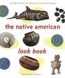 The Native American Look Book Art and Activities for Kids