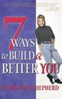7 Ways to Build a Better You  Facilitator's Guide