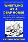 Whistling at a Deaf Horse