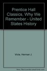 Prentice Hall Classics Why We Remember  United States History