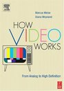 How Video Works