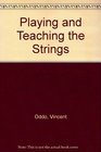 Playing and Teaching the Strings