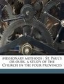 Missionary methods St Paul's or ours a study of the Church in the four provinces