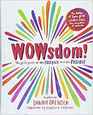 WOWsdom The Girl's Guide to the Positive and the Possible