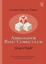 Ambassador Basic Curriculum Course One