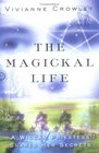 The Magickal Life  A Wiccan Priestess Shares Her Secrets
