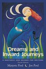 Dreams and Inward Journeys A Rhetoric and Reader for Writers