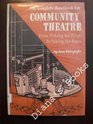 The complete handbook for community theatre From picking the plays to taking the bows