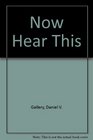 Now Hear This
