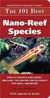The 101 Best NanoReef Species How to Choose  Keep Hardy Brilliant Fascinating Species Perfect for Small Aquariums
