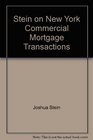 Stein on New York Commercial Mortgage Transactions