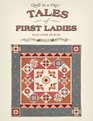 Tales of First Ladies and Their Quilt Blocks