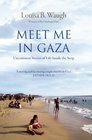 Meet Me in Gaza: Uncommon Stories of Life Inside the Strip