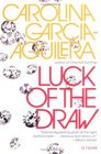 Luck of the Draw  A Novel