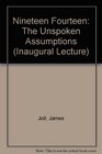 1914 The Unspoken Assumptions  An Inaugural Lecture delivered 25 April 1968