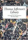 Thomas Jeffersons Library: A Catalog With His Entries in His Own Order