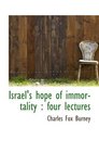 Israel's hope of immortality  four lectures