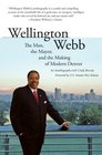 Wellington Webb: The Man, the Mayor and the Making of Modern Denver