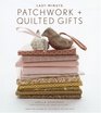 LastMinute Patchwork  Quilted Gifts