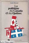 La vie politique au Quebec et au Canada