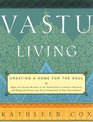 Vastu Living Creating a Home for the Soul