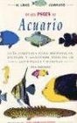 El libro completo de los peces de acuario  gua completa para identificar escoger y mantener especies de agua dulce y marinas