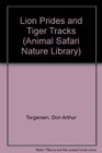 Lion Prides and Tiger Tracks