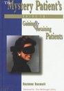The Mystery Patient's Guide to Gaining   Retaining Patients