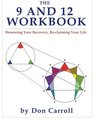 The Nine and Twelve Workbook
