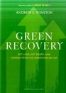 Green Recovery Get Lean Get Smart and Emerge from the Downturn on Top