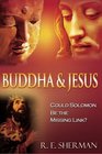 Buddha and Jesus Could Solomon Be the Missing Link