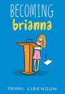 Becoming Brianna (B&N Exclusive Edition)