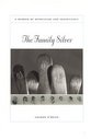 The Family Silver  A Memoir of Depression and Inheritance